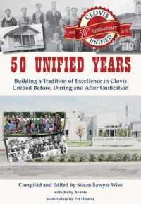 50 Unified Years : Building a Tradition of Excellence in Clovis Unified Before, during and after Unification