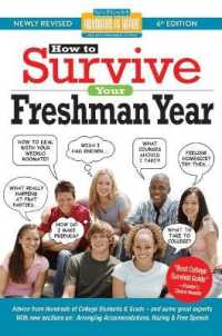 How to Survive Your Freshman Year : By Hundreds of Sophomores, Juniors and Seniors Who Did (Hundreds of Heads Survival Guides) （6TH）