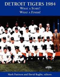 Detroit Tigers 1984 : What a Start! What a Finish! (The Sabr Bioproject)
