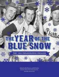The Year of Blue Snow : The 1964 Philadelphia Phillies (Sabr Digital Library)
