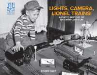 Lights, Camera, Lionel Trains! : A Photo History of an American Icon