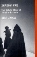 Shadow War : The Untold Story of Jihad in Kashmir