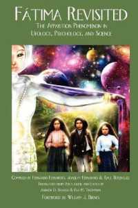 Fatima Revisited : The Apparition Phenomenon in Ufology, Psychology, and Science