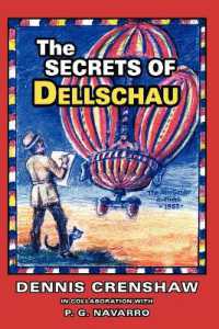 THE Secrets of Dellschau : The Sonora Aero Club and the Airships of the 1800s, a True Story