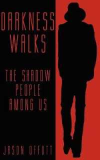 Darkness Walks : The Shadow People among Us