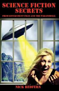 Science Fiction Secrets : From Government Files and the Paranormal