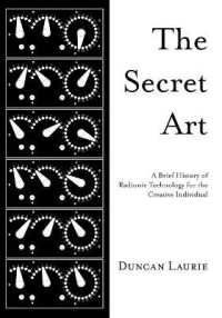 The Secret Art : A Brief History of Radionic Technology for the Creative Individual