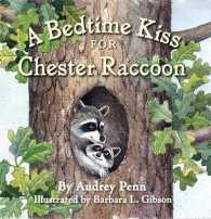 A Bedtime Kiss for Chester Raccoon （BRDBK）