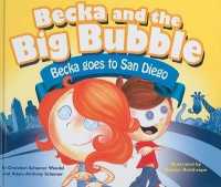 Becka Goes to San Diego (Becka and the Big Bubble)