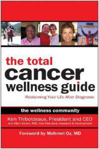 The Total Cancer Wellness Guide : Reclaiming Your Life after Diagnosis