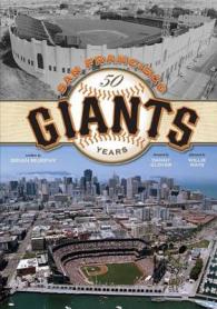 San Francisco Giants : 50 Years