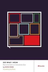 See What I Mean : How to Use Comics to Communicate Ideas