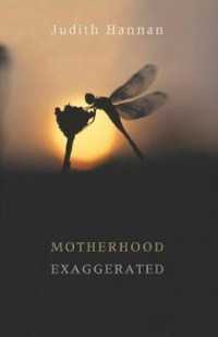 Motherhood Exaggerated (Laurelbooks (Chup)) -- Paperback / softback