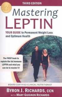 Mastering Leptin : Your Guide to Permanent Weight Loss and Optimum Health