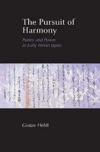 The Pursuit of Harmony : Poetry and Power in Early Heian Japan (Cornell East Asia Series)