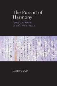 The Pursuit of Harmony : Poetry and Power in Early Heian Japan (Cornell East Asia Series)