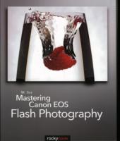 Mastering Canon Eos Flash Photography -- Paperback / softback