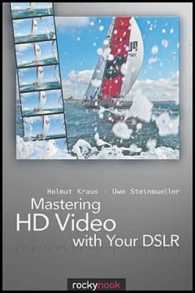 Mastering Hd Video with Your Dslr -- Paperback / softback