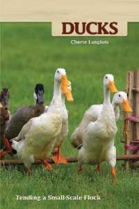 Ducks : Tending a Small-Scale Flock for Pleasure and Profit