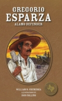 Gregorio Esparza : Alamo Defender (Texas Heroes for Young Readers)