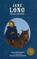 Jane Long : Texas Journey (Texas Heroes for Young Readers)