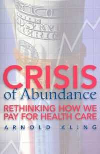 Crisis of Abundance : Rethinking How We Pay for Health Care