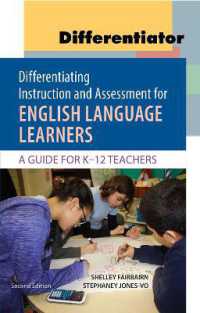 Differentiating Instruction and Assessment for English Language Learners with Differentiator Flip Chart : A Guide for K-12 Teachers （2ND）