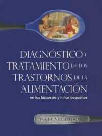 Diagnostioco y Tratamiento de los Trastornos de la Alimentacion : En los Lactantes y Ninos Pequenos
