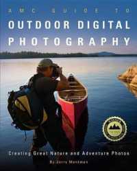 AMC Guide to Outdoor Digital Photography : Creating Great Nature and Adventure Photos