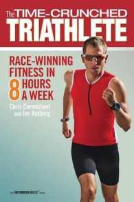 The Time-Crunched Triathlete : Race-Winning Fitness in 8 Hours a Week (The Time-crunched Athlete)