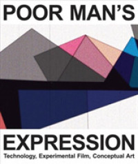 Poor Man's Expression : Technology, Experimental Film, Conceptual Art