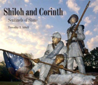 Shiloh and Corinth : Sentinels of Stone