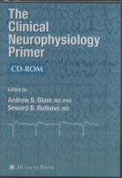The Clinical Neurophysiology Primer (CD-ROM)
