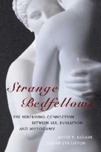 Strange Bedfellows : The Surprising Connection between Sex, Evolution and Monogamy