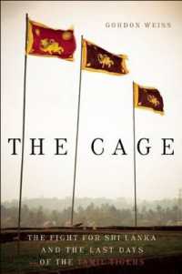 The Cage : The Fight for Sri Lanka and the Last Days of the Tamil Tigers
