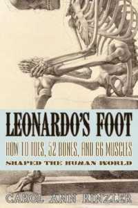 Leonardo's Foot : How 10 Toes， 52 Bones， and 66 Muscles Shaped the Human World