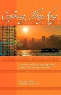 Exploring Hong Kong : A Visitor's Guide to Hong Kong Island, Kowloon, and the New Territories
