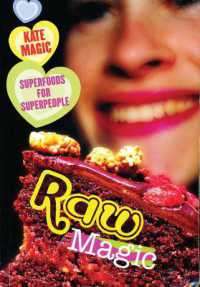 Raw Magic : Superfoods for Superpeople