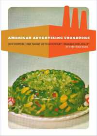 American Advertising Cookbooks : How Corporations Taught Us to Love Bananas, Spam, and Jell-O