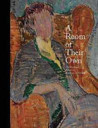 アメリカ所蔵絵画に見るブルームズベリー・グループ<br>A Room of Their Own : The Bloomsbury Artists in American Collections