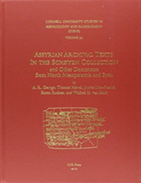 CUSAS 34 : Assyrian Archival Texts in the Schøyen Collection and Other Documents from North Mesopotamia and Syria (Cusas)