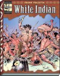 The Complete Frazetta White Indian (Vanguard Frazetta Classics)