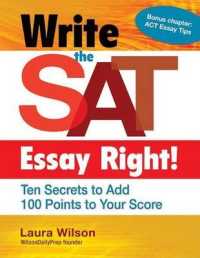 Write the SAT Essay Right! : Ten Secrets to Add 100 Points to Your Score; Teacher/Trade Edition