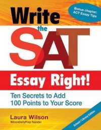 Write the SAT Essay Right! : Ten Secrets to Add 100 Points to Your Score; School/Library Edition