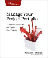 Manage Your Project Portfolio : Increase Your Capacity and Finish More Projects （1ST）