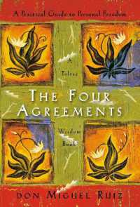 The Four Agreements : A Practical Guide to Personal Freedom (A Toltec Wisdom Book)