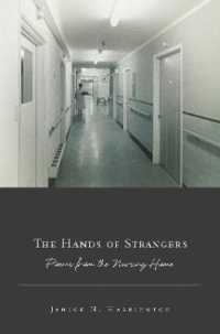 The Hands of Strangers : Poems from the Nursing Home (American Poets Continuum)
