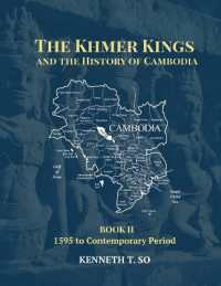 Khmer Kings and the History of Cambodia : Book II - 1595 to the Contemporary Period -- Paperback / softback