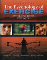 The Psychology of Exercise : Integrating Theory and Practice （3TH）