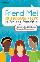 Friend Me! : Ten Awsome Steps to Fun and Friendship